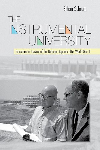 Cover image for The Instrumental University: Education in Service of the National Agenda after World War II