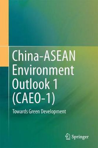 Cover image for China-ASEAN Environment Outlook 1 (CAEO-1): Towards Green Development