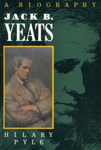 Cover image for Jack B. Yeats: A Biography
