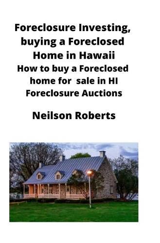 Foreclosure Investing, buying a Foreclosed Home in Hawaii: How to buy a Foreclosed home for sale in HI Foreclosure Auctions