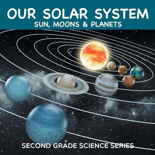 Cover image for Our Solar System (Sun, Moons & Planets): Second Grade Science Series