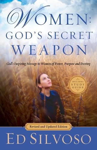 Cover image for Women: God"s Secret Weapon - God"s Inspiring Message to Women of Power, Purpose and Destiny