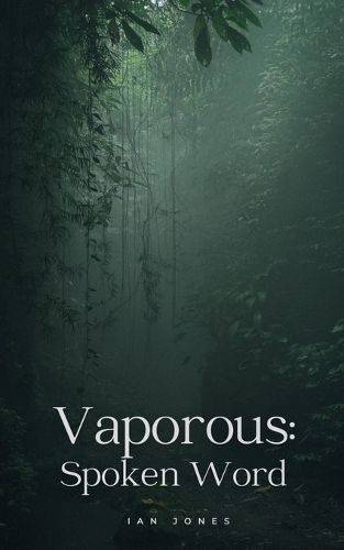 Vaporous: Spoken Word