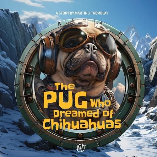 Cover image for The Pug Who Dreamed of Chihuahuas