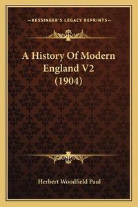 Cover image for A History of Modern England V2 (1904)