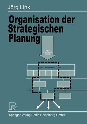 Cover image for Organisation Der Strategischen Planung: Aufbau Und Bedeutung Strategischer Geschaftseinheiten Sowie Strategischer Planungsorgane