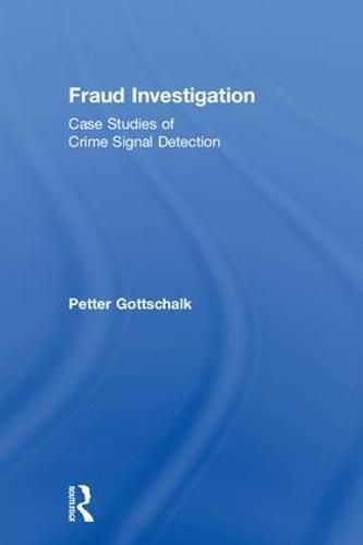 Fraud Investigation: Case Studies of Crime Signal Detection