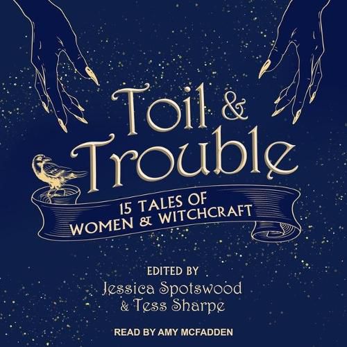 Toil & Trouble: 15 Tales of Women & Witchcraft