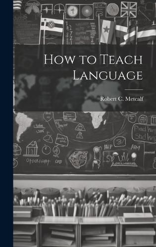 Cover image for How to Teach Language