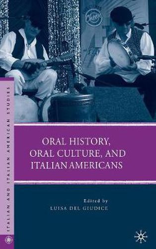 Cover image for Oral History, Oral Culture, and Italian Americans