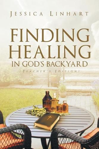 Cover image for Finding Healing in God's Backyard: Teacher's Edition