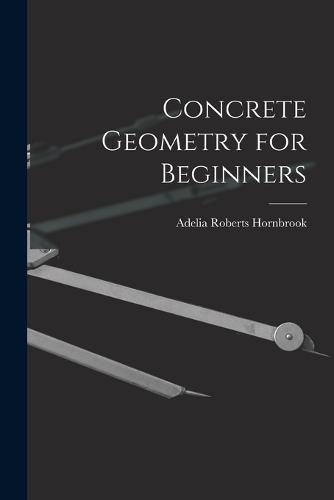 Cover image for Concrete Geometry for Beginners