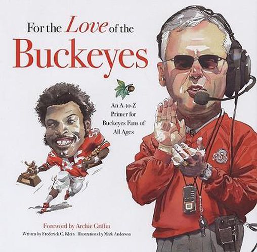 For the Love of the Buckeyes: An A-to-Z Primer for Buckeyes Fans of All Ages