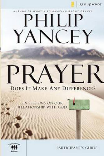 Cover image for Prayer Bible Study Participant's Guide: Six Sessions on Our Relationship with God