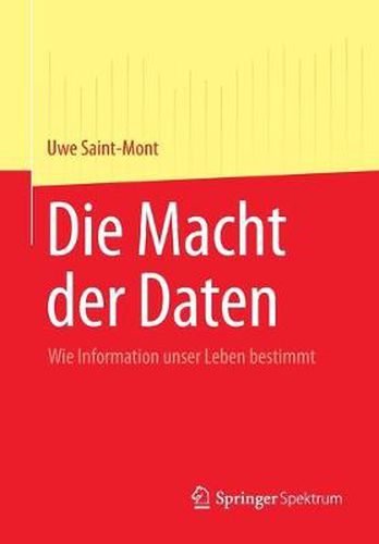 Cover image for Die Macht Der Daten: Wie Information Unser Leben Bestimmt