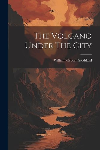 The Volcano Under The City