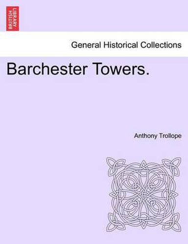 Cover image for Barchester Towers. Vol. III.