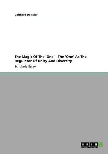 Cover image for The Magic of the 'One' - The 'One' as the Regulator of Unity and Diversity