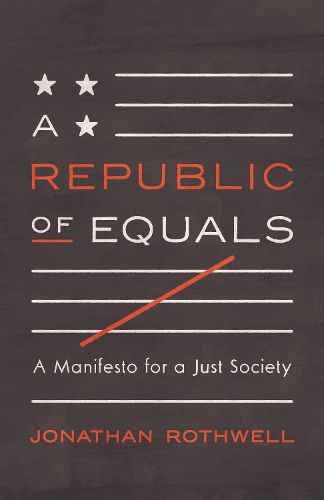 Cover image for A Republic of Equals: A Manifesto for a Just Society