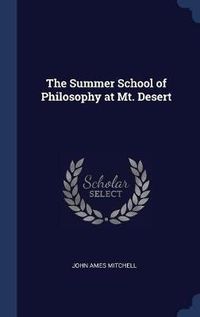 Cover image for The Summer School of Philosophy at Mt. Desert