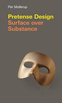 Cover image for Pretense Design: Surface Over Substance