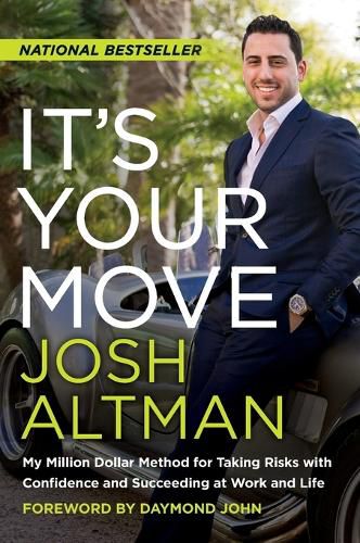 Cover image for It's Your Move: My Million Dollar Method For Taking Risks With Confidence And Succeeding At Work And Life