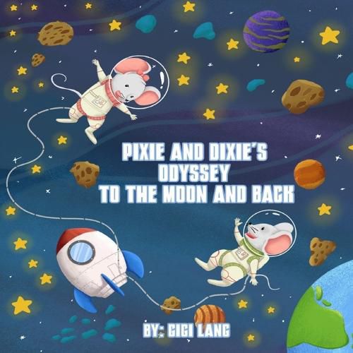 Cover image for Pixie and Dixie's Odyssey To The Moon and Back: Series of Pixie and Dixie Adventures