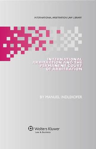 Cover image for International Arbitration and the Permanent Court of Arbitration