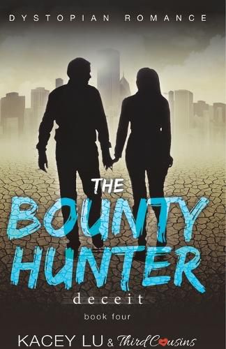 Cover image for The Bounty - Deceit (Book 4) Dystopian Romance