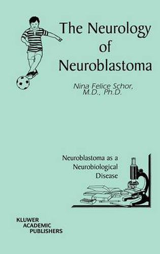 Cover image for The Neurology of Neuroblastoma: Neuroblastoma as a Neurobiological Disease