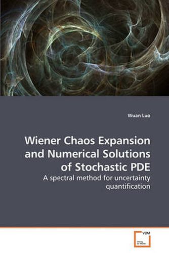 Cover image for Wiener Chaos Expansion and Numerical Solutions of Stochastic PDE