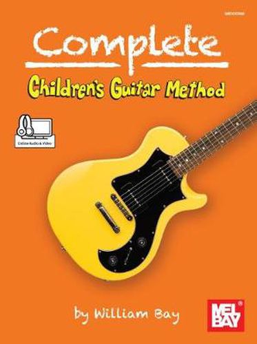 Cover image for Complete Children's Guitar Method Book: With Online Audio and Video