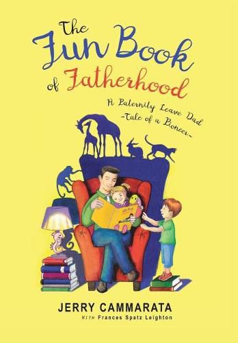 Cover image for The Fun Book of Fatherhood: A Paternity Leave Dad- Tale of a Pioneer