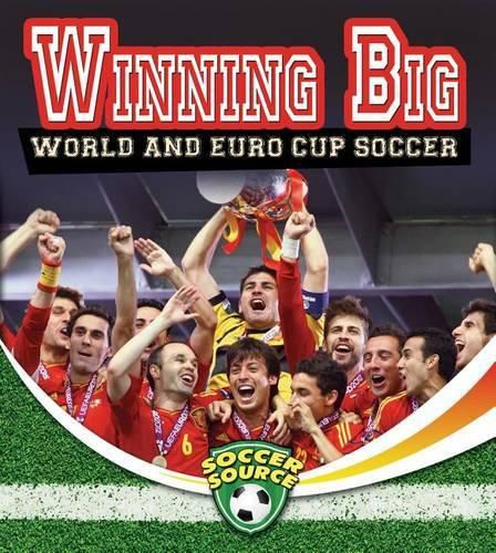 Cover image for Winning Big: World and Euro Cup Soccer