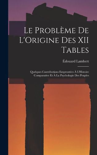 Cover image for Le Probleme De L'Origine Des XII Tables