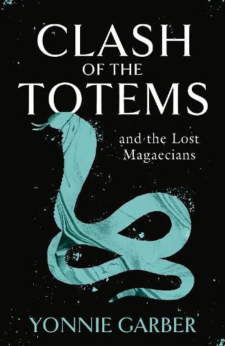 Cover image for CLASH OF THE TOTEMS and the Lost Magaecians