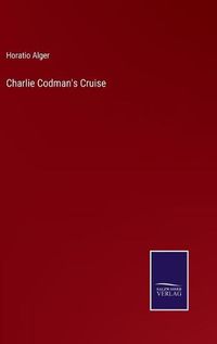 Cover image for Charlie Codman's Cruise