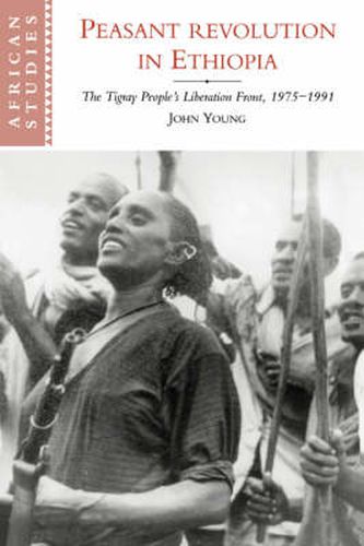 Peasant Revolution in Ethiopia: The Tigray People's Liberation Front, 1975-1991