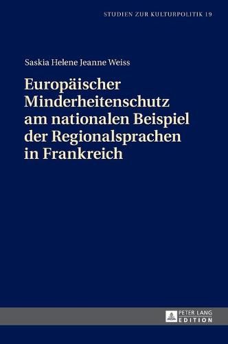 Cover image for Europaeischer Minderheitenschutz Am Nationalen Beispiel Der Regionalsprachen in Frankreich