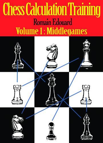 Cover image for Chess Calculation Training: Middlegame