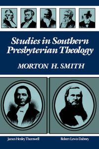 Cover image for Studies in Southern Presbyterian Theology