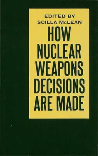 Cover image for How Nuclear Weapons Decisions are Made