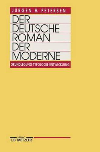 Cover image for Der deutsche Roman der Moderne: Grundlegung - Typologie - Entwicklung