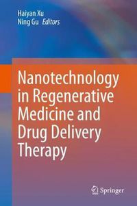 Cover image for Nanotechnology in Regenerative Medicine and Drug Delivery Therapy