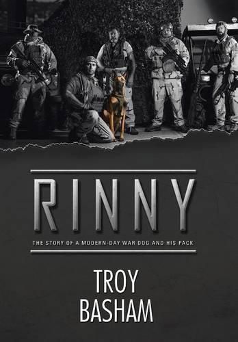 Cover image for Rinny: The Story of a Modern-Day War Dog and His Pack