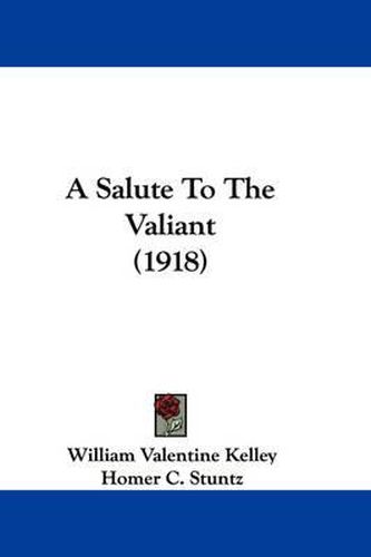 Cover image for A Salute to the Valiant (1918)