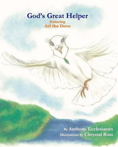 Cover image for God's Great Helper featuring Ari the Dove