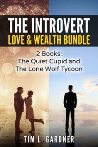 Cover image for The Introvert Love & Wealth Bundle: 2 Books: The Quiet Cupid and The Lone Wolf Tycoon