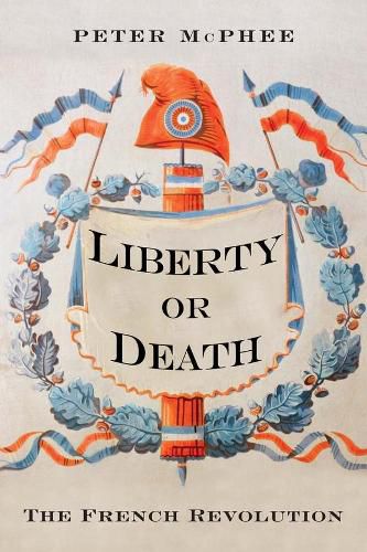 Cover image for Liberty or Death: The French Revolution
