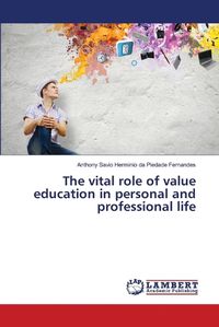 Cover image for The vital role of value education in personal and professional life